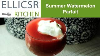 Summer Watermelon Parfait