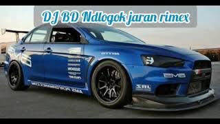 DJ BD Ndlogok jaran rimex by choco pie