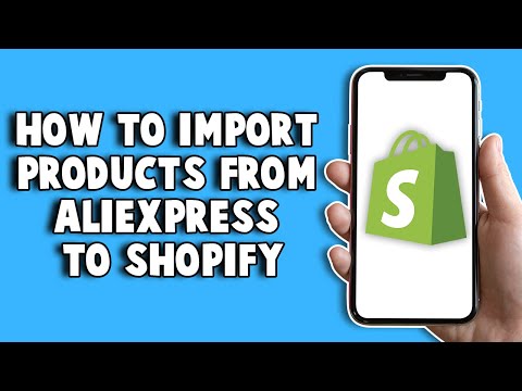 How To Import Products From Aliexpress To Shopify 2022