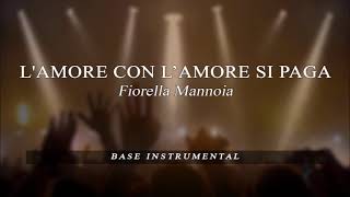 L'Amore con l'amore si paga - Fiorella Mannoia - BASE Karaoke