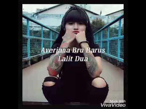 Averiana Bru Barus . Lalit Dua { Lirik }