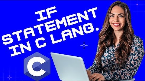 C Programming Tutorial 18: if Statement in C Programming