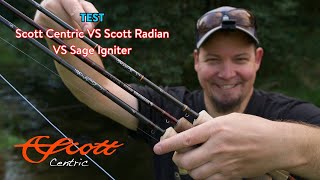 Scott Centric Fly Rod Test - New Scott Centric VS Scott Radian VS Sage Igniter