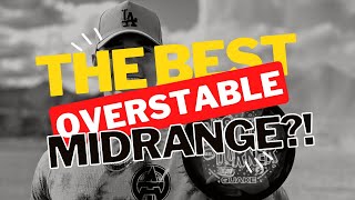The Best Overstable Midrange!