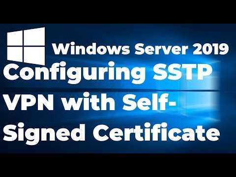 27. Configuring SSTP VPN with Self Signed Certificate on Windows Server 2019