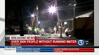 Thousands of families still without water after major water main break in Waterbury