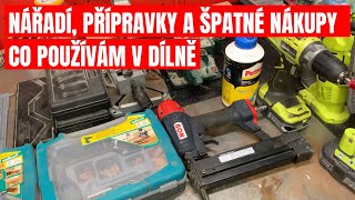 Nářadí, přípravky a špatné nákupy | CO POUŽÍVÁM V DÍLNĚ