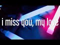 anjelihs - I Miss You, My Love (Lyrics)