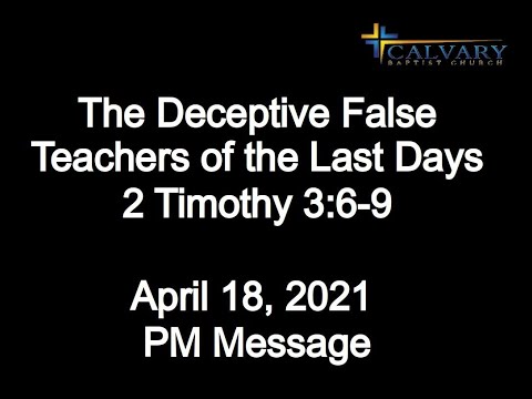 The Deceptive False Teachers of the Last Days