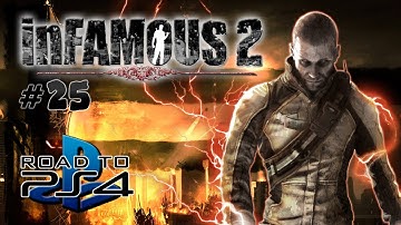 Road to PS4 - InFAMOUS 2 - Part 25 "Fire The Nuke!" / Gameplay Walkthrough
