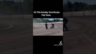 On This Sunday. Flat Track Racing at Scunthorpe.