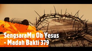 SengsaraMu Oh Yesus - Instrumen Karoke MB 379 (Lagu Pembukaan Masa Sengsara)