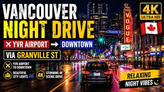 Vancouver Airport to Downtown via Granville St 🇨🇦 | Stunning Night Drive in 4K