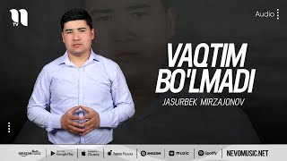 Jasurbek Mirzajonov - Vaqtim bo'lmadi (audio 2022)