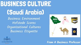 Saudi Business Culture and Etiquette | International Management | From A Business Professor