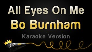 Bo Burnham - All Eyes On Me (Karaoke Version) Resimi