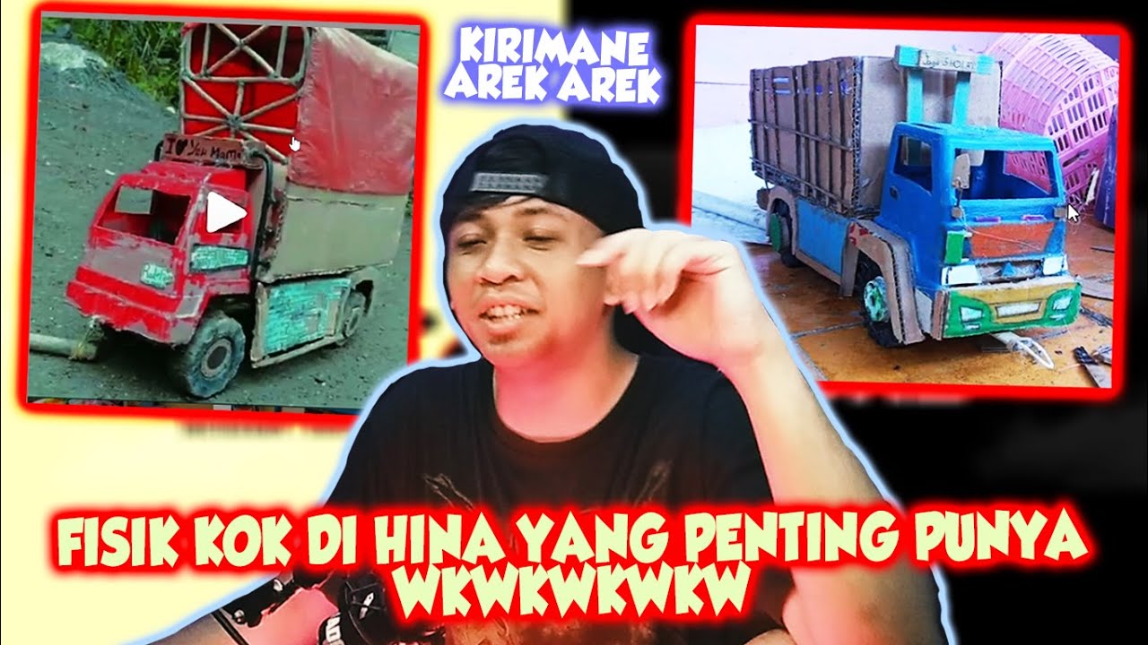 Fisik Kok Di Hina Kalo Berubah Gimana - Truk Miniatur