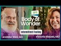 Episode 6: Intermittent Fasting - with Valter Longo, PhD | Body of Wonder podcast