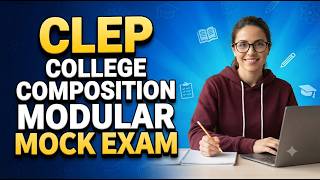 CLEP College Composition Modular Mock Exam