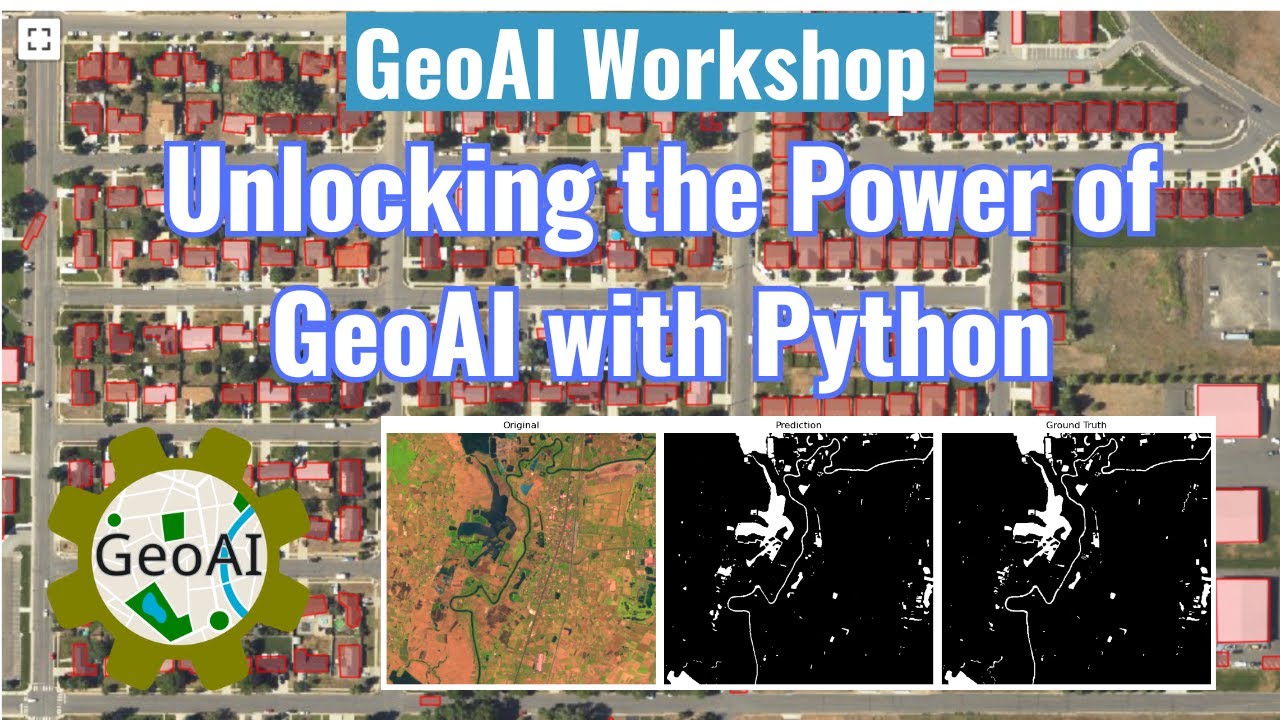 GeoAI Workshop: Unlocking the Power of GeoAI with Python