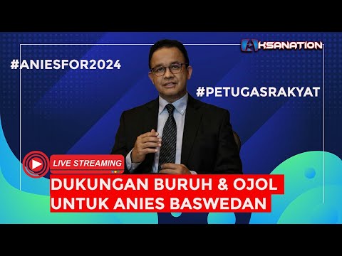 🔴 LIVE OJOL DAN BURUH DUKUNG ANIES BASWEDAN