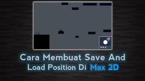 Cara Membuat Save Dan Load Position Player ( VanDev Tutor )