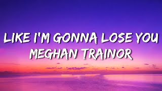 Meghan Trainor - Like I&#39;m Gonna Lose You (Mix Lyrics) | Rihanna, OneRepublic