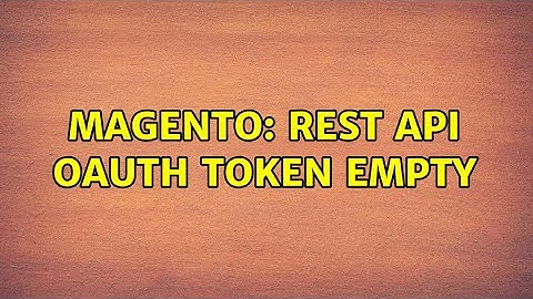 Magento: Rest api oauth token empty