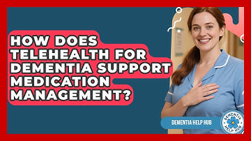 How Does Telehealth for Dementia Support Medication Management? | Test