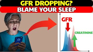 GFR Levels Dropping? How Poor Sleep Raises Creatinine Levels Overnight