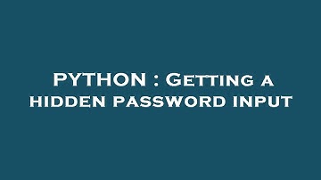 PYTHON : Getting a hidden password input