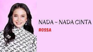 ROSSA ~ NADA NADA CINTA || VIDEO LIRIK