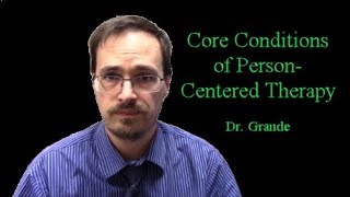 Three Core Conditions in Counseling  Carl Rogers' Person Centered Therapy