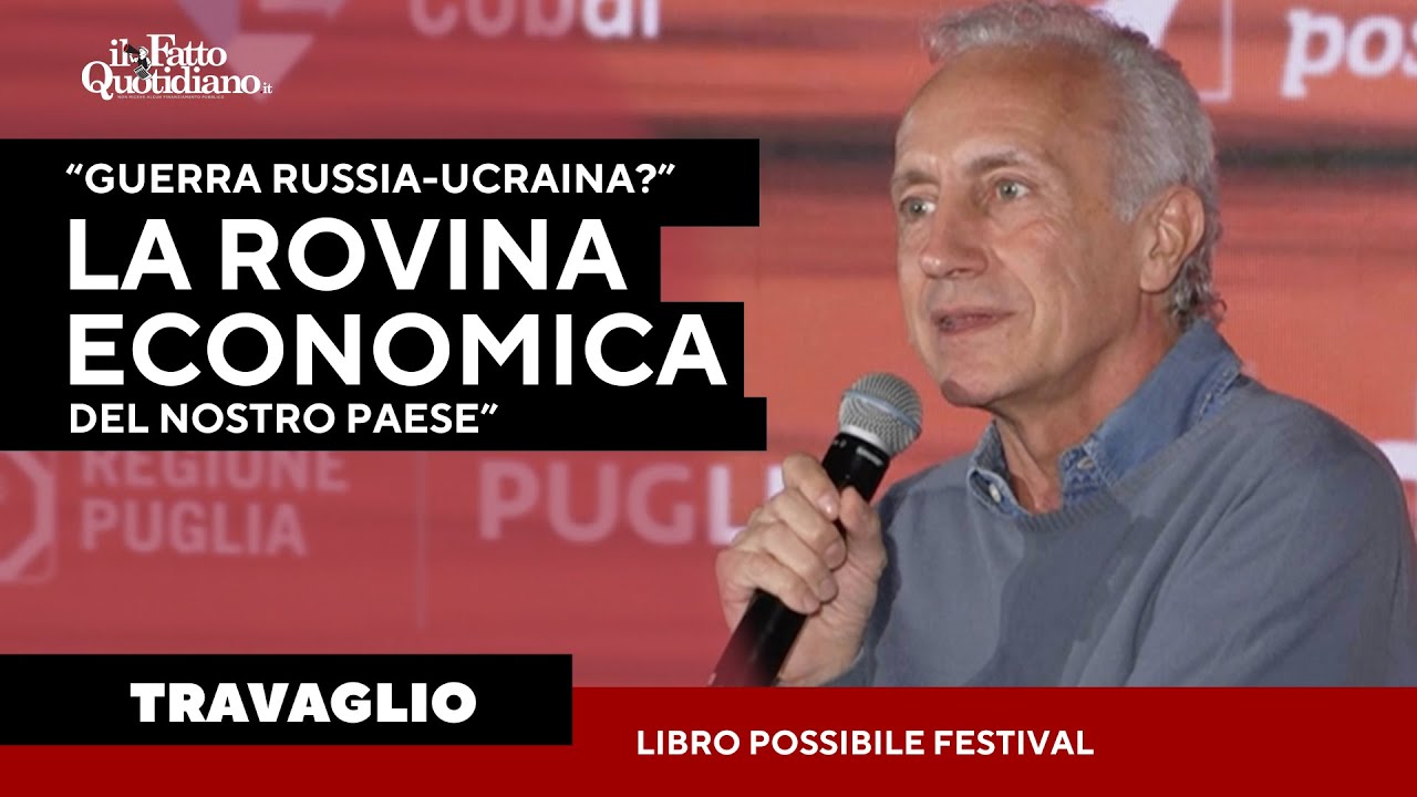 'Ucraina, Russia e Nato in poche parole'. Travaglio al Libro Possibile Festival.