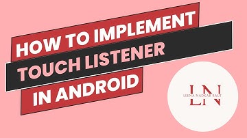 How to implement Touch Listener in Android