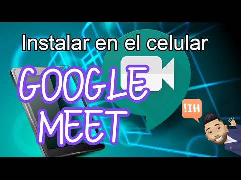 Video Instalar google meet 2020 en el celular - youtube