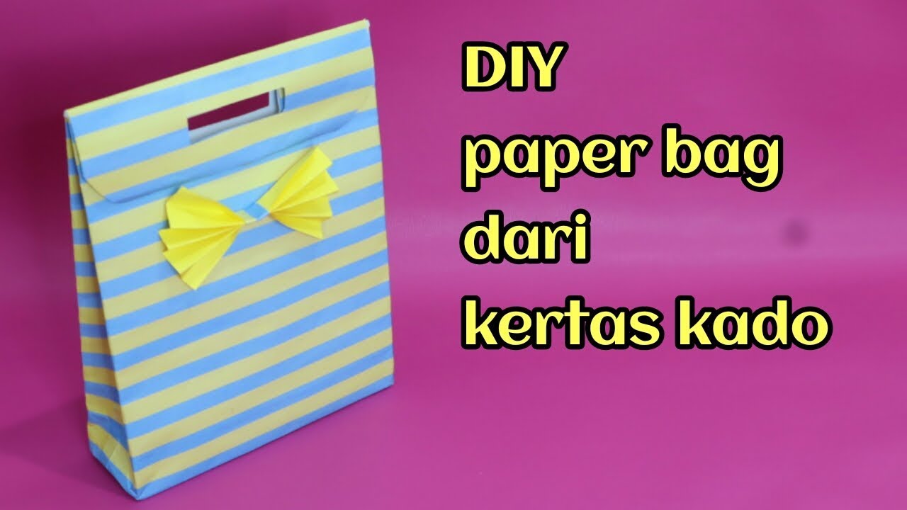 MEMBUAT PAPER BAG DARI  KERTAS  KADO  YouTube