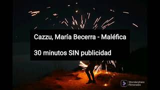 Cazzu, María Becerra - Maléfica  30 minutos  SIN publicidad