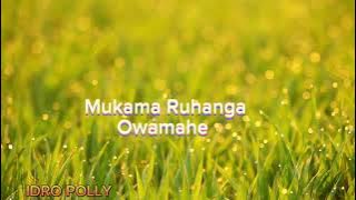 Mukama Ruhanga owamahe (Video Lyrics)