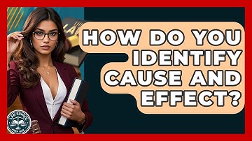 How Do You Identify Cause And Effect? - Law School Prep Hub