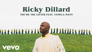 Video thumbnail of "Ricky Dillard - You're The Lifter (Audio / Live) ft. Tamela Mann"
