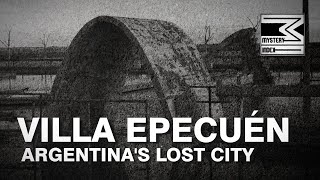 Villa Epecuén | The Secrets of Argentina's Resurrected Ghost Town