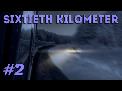 Видео: МЫ НЕ ОДНИ - Sixtieth Kilometer #2 | ВИЗУАЛЬНАЯ НОВЕЛЛА | ПРОХОЖДЕНИЕ