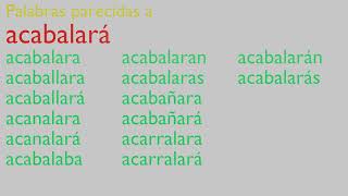 Palabras parecidas a: acabala - acabales.