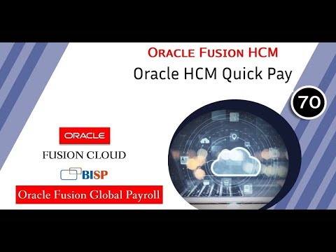 Oracle HCM Quick Pay | Oracle Fusion HCM Quick Pay |Oracle HCM Payroll | BISP Oracle HCM