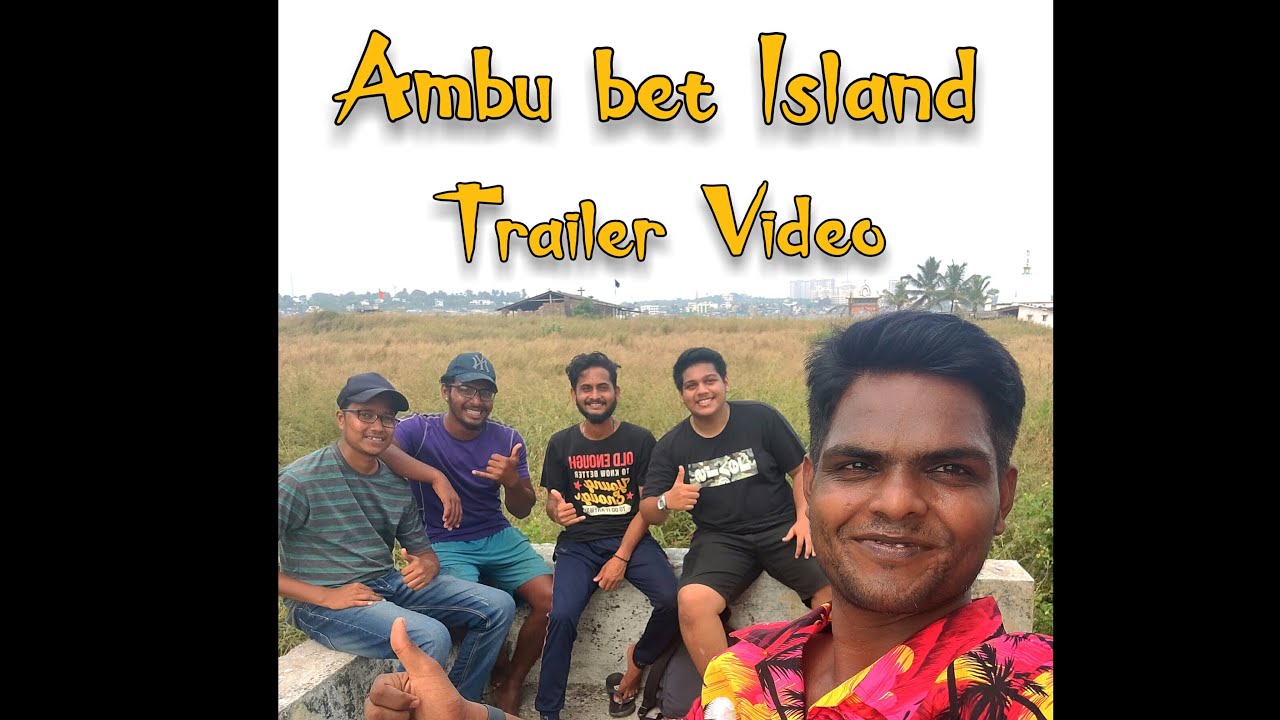 Ambu bet island/ Madh Island /teaser video