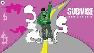 GUDVIBE - ENNUC x MSEEWISE. (Prod. Farber)