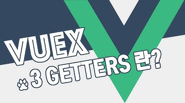 GETTERS | VueJS 3 & Vuex | 기초배우기