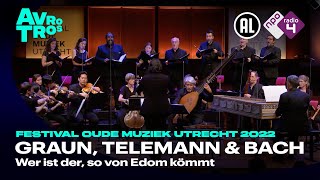 Graun, Telemann & Bach: Nederlandse Bachvereniging - Festival Oude Muziek Utrecht - Live concert HD