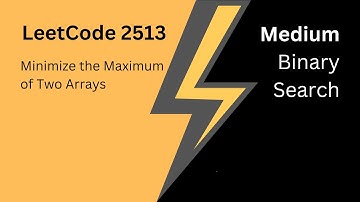 LeetCode 2513. Minimize the Maximum of Two Arrays | Simple Explanation with Code